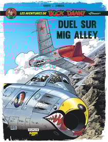 Les aventures de « Buck Danny » Classic Tome 2 : duel sur Mig Alley