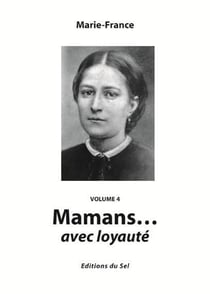 Mamans... avec loyauté t.4