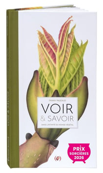 Voir & Savoir, dans l'intimité du monde végétal