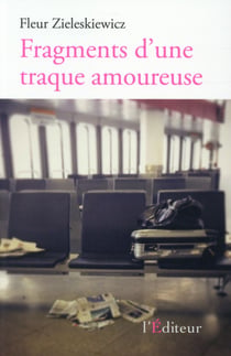 Fragments d'une traque amoureuse