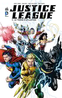 Justice League Tome 3 : le trône d'Atlantide