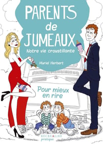 Parents de jumeaux - notre vie croustillante