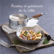 Recettes et patrimoine de la vallée