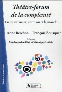 Théâtre-forum de la complexité : en mouvement entre soi et le monde