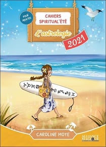 Cahiers spiritual'ete 2021 : l'astrologie (édition 2021)