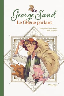 George Sand : Le chêne parlant