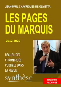 Les pages du Marquis : 2012 - 2020 : recueil des articles publiés dans la revue Synthèse nationale