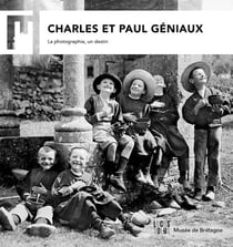 Charles & Paul Geniaux : la photographie, un destin