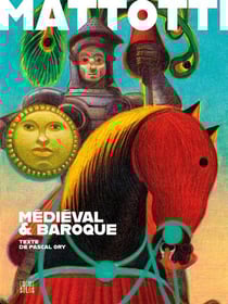 Mattotti : Médieval & baroque