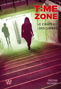 Time zone Tome 3 - le château des limbes