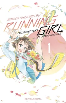 Running girl - ma course vers les paralympiques Tome 1