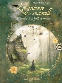 Le grimoire ensorcelé : L'histoire de Nigelle la sorcière