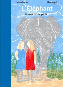 L'éléphant, un conte du chat perché