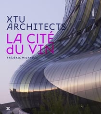 La cite du vin - xtu architects