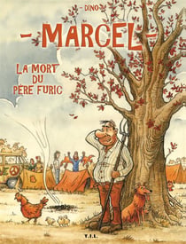 Marcel t.2 - la mort du père Furic