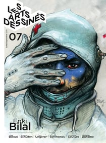 Les Arts dessinés n.7 : Enki Bilal