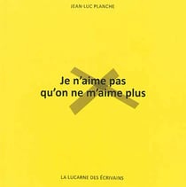 Je n'aime pas qu'on ne m'aime plus