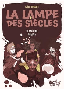 La lampe des siècles Tome 2 : le masque romain