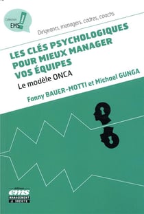 Les clefs psychologiques pour mieux manager vos équipes - le modèle Onca