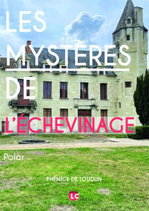 Les mysteres de l echevinage - phenice de loudun, collectif sous la direction et avec la participati