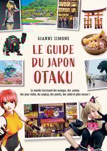 Le guide du japon Otaku