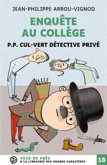 Enquête au collège : P.P. Cul-Vert détective privé