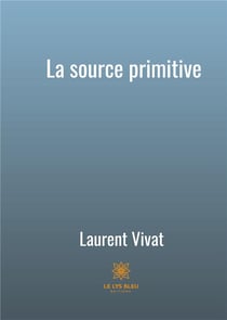 La source primitive