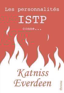 Les personnalités ISTP comme Katniss Everdeen