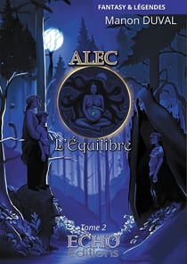 Alec : l'équilibre Tome 2