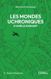 Les mondes uchroniques d'Amelia Earhart Tome 2 : Suite Cthulienne