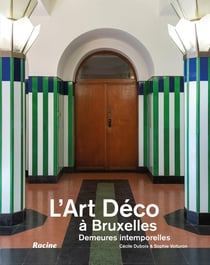 L'Art Déco à Bruxelles : Intérieurs intemporels