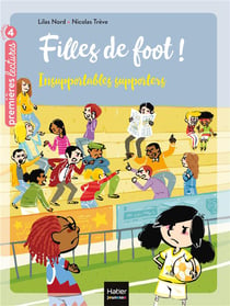Filles de foot ! Tome 4 : insupportables supporters