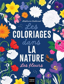 Les coloriages dans la nature : les fleurs