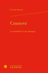 Casanova - le moraliste et ses masques