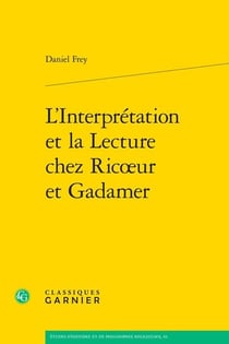 L'Interprétation et la Lecture chez Ric?ur et Gadamer