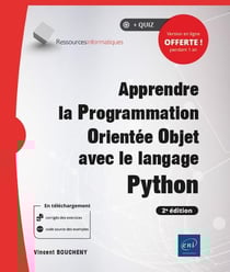 Apprendre la Programmation Orientée Objet avec le langage Python (avec exercices pratiques et corrigés) (2e édition)