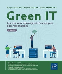 Green IT : Les clés pour des projets informatiques plus responsables (2e édition)