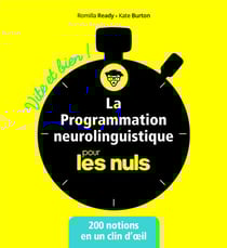 La programmation neurolinguistique vite et bien pour les nuls
