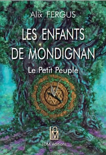 Les enfants de Mondignan t.2 - le petit peuple