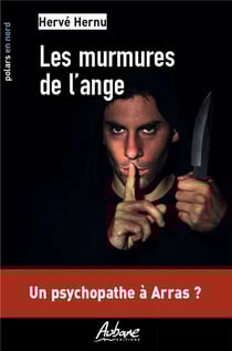 Les murmures de l'ange : un psychopathe à Arras