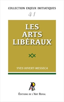 Enjeux initiatiques 41 : Les arts libéraux