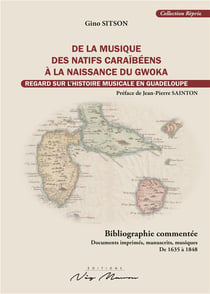De la musique des natifs caraibéens à la naissance du gwoka : regard sur l'histoire musicale en Guadeloupe