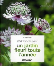 200 vivaces pour un jardin fleuri toute l'année