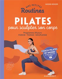 Mes petites routines : pilates pour sculpter son corps