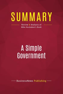 Summary: A Simple Government : Review and Analysis of Mike Huckabee's Book