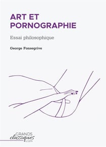 Art et pornographie : essai philosophique
