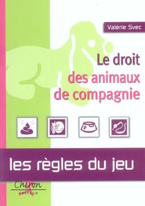Le droit des animaux de compagnie - les regles du jeu