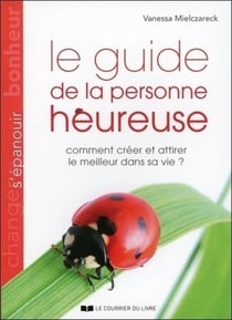 Le guide de la personne heureuse (3e édition)