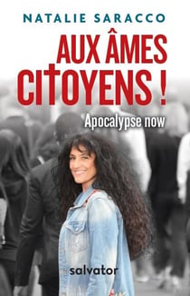 Aux âmes citoyens ! apocalypse now