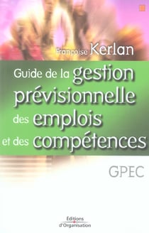 Guide de la gestion previsionnelle des emplois et des  competences